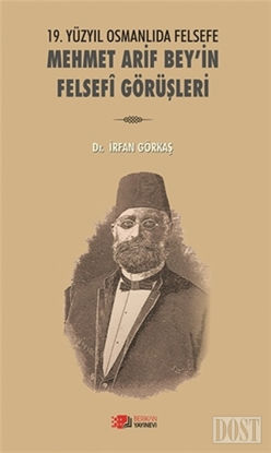 19. Yüzyılda Osmanlıda Felsefe - Mehmet Arif Bey'in Felsefi Görüşleri